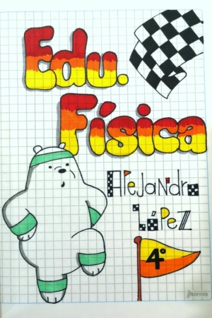 Capa de caderno com desenho de um urso polar cartoon, texto "Edu. Física", nome "Alejandro López" e marcador de nota "4º".